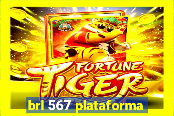 brl 567 plataforma